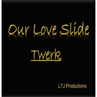 Our Love Slide