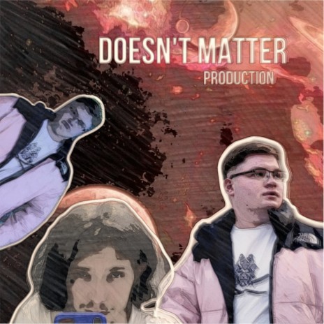 Doesnt Matter ft. TUGINGEN | Boomplay Music