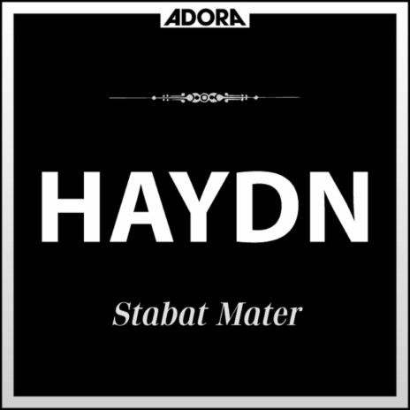 Stabat Mater für Orchester, Chor und Solostimme, Hob. Xxa:1: No. 4, Quis non posset | Boomplay Music