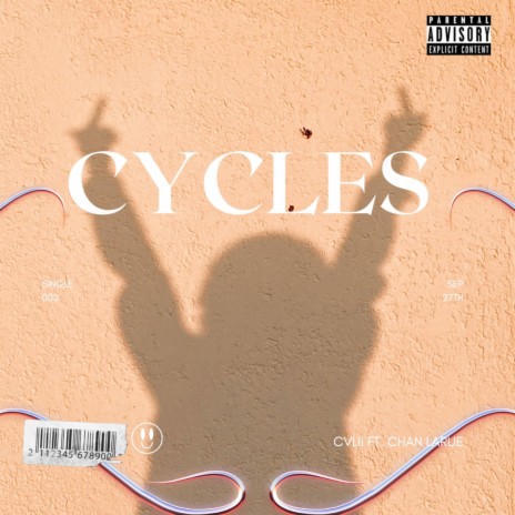 CYCLES! ft. Chan LaRue | Boomplay Music