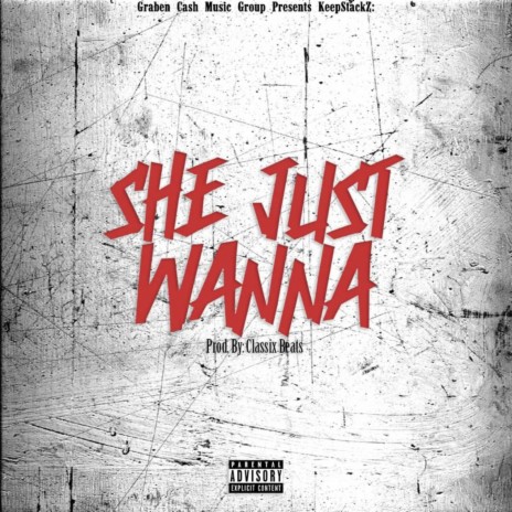 She Just Wanna | Boomplay Music