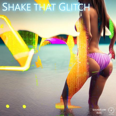 Shake that Glitch | Boomplay Music