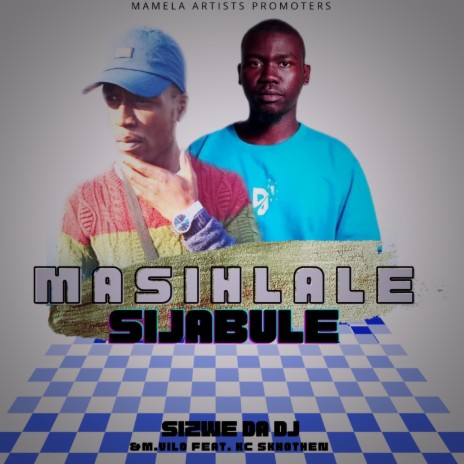 Masihlale Sijabule ft. M.Vilo & KC. Skhothen | Boomplay Music
