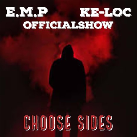 Choose Sides ft. Ke-Loc & Officialshow | Boomplay Music