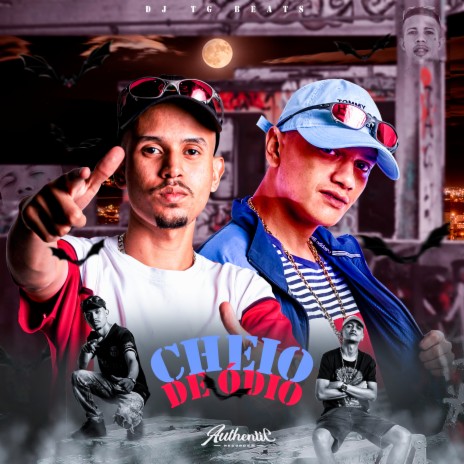 Cheio de Ódio ft. Dj TG Beats & Mc Magrinho | Boomplay Music