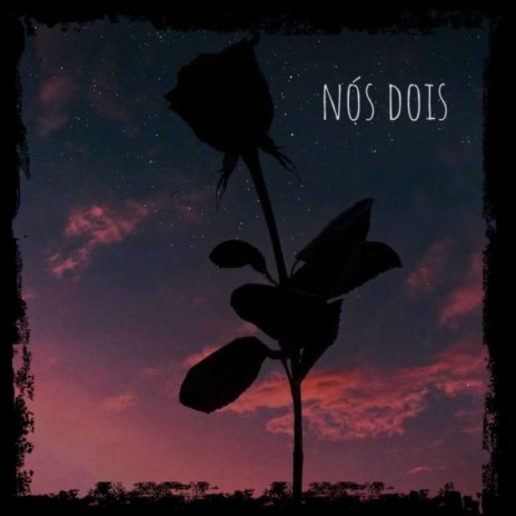 Nós dois | Boomplay Music