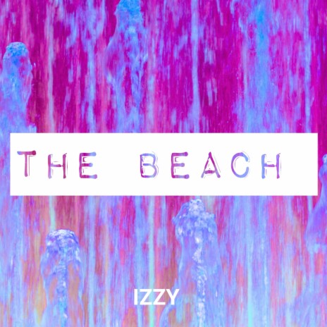 The Beach | Boomplay Music