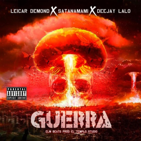 Guerra ft. SatanaMami x DeejayLalo | Boomplay Music