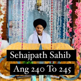 Sehajpath Sahib Ang 240 To 245