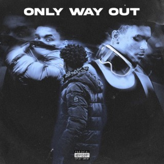 ONLY WAY OUT