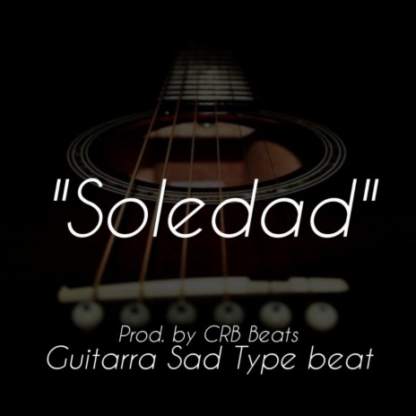 Soledad - Guitarras Sad Type Beat | Boomplay Music