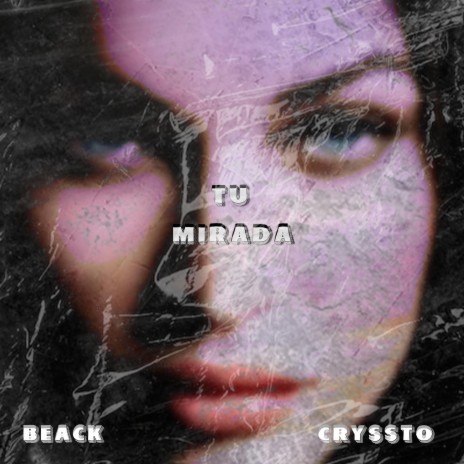Tu Mirada ft. Cryssto | Boomplay Music