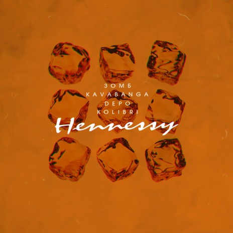 Hennessy ft. kavabanga Depo kolibri 🅴 | Boomplay Music