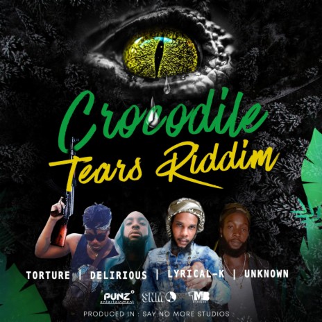CROCODILE TEARS RIDDIM MIX (RIDDIM MIX) | Boomplay Music