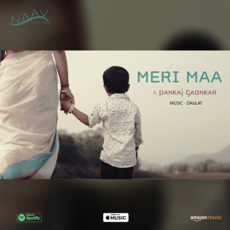 Meri Maa ft. Pankaj Gaonkar & Daulat | Boomplay Music