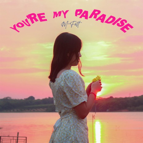 YOU’RE MY PARADISE | Boomplay Music