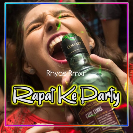 Rapat Ke Party (Mix) ft. Rhyas Rmxr | Boomplay Music