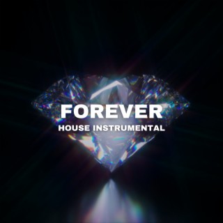 Forever (House Instrumental)