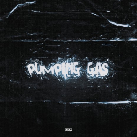 Pumping Gas | Boomplay Music