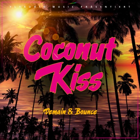 Coconut Kiss ft. Bounce | Boomplay Music