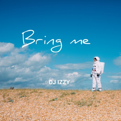 Bring me | Boomplay Music