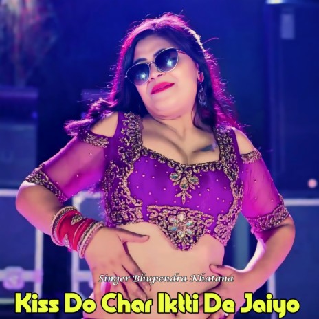 Kiss Do Char Ikkti De Jaiyo | Boomplay Music