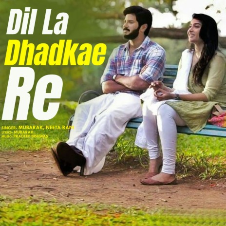 Dil La Dhadkae Re ft. Neeta Rani | Boomplay Music