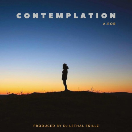 Contemplation (feat. A.Rob) | Boomplay Music