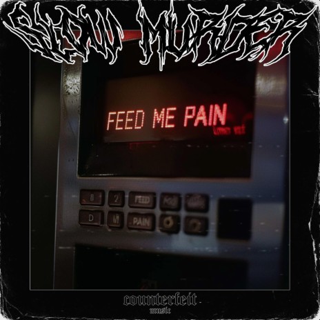 FEED ME PAIN | Boomplay Music