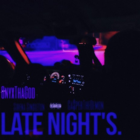 late nights ft. Sirena Singleton & Ca$perthademon | Boomplay Music