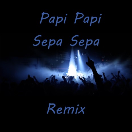 Papi Papi Sepa Sepa RMX Armenian Dhol | Boomplay Music