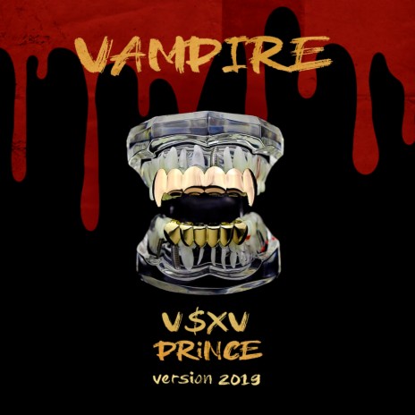 V $ X V PRiNCE - VAMPiRE (Version 2019) MP3 Download & Lyrics.