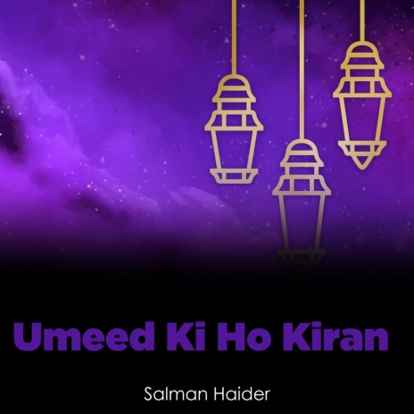 Umeed Ki Ho Kiran | Boomplay Music