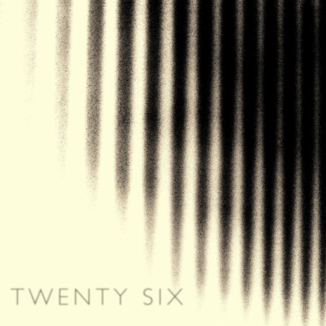 Twenty Six | Boomplay Music