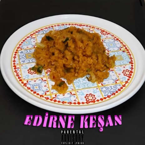 Edirne Keşan | Boomplay Music