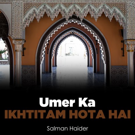 Umer Ka Ikhtitam Hota Hai | Boomplay Music