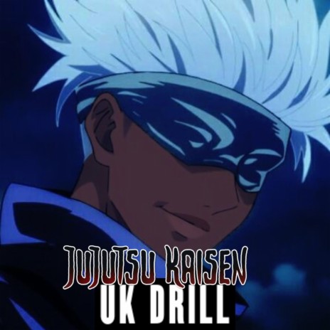 Jujutsu Kaisen UK Drill (Gojo) ft. Musicality | Boomplay Music