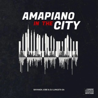 Amapiano In The City