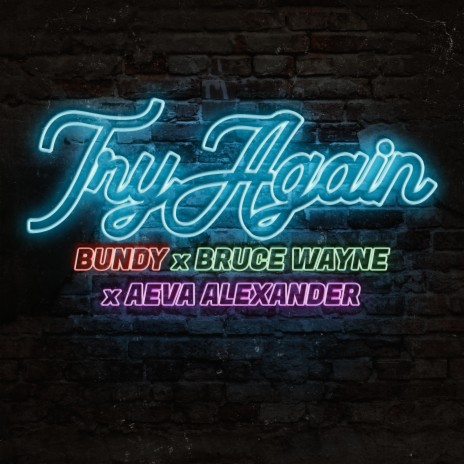Try Again (feat. Bundy & Aeva Alexander) | Boomplay Music