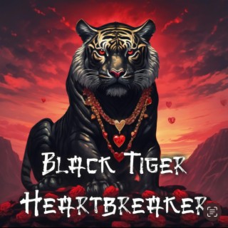 BLACK TIGER HEARTBREAKER