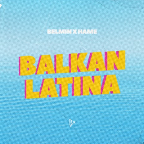 Balkan Latina ft. Hame | Boomplay Music