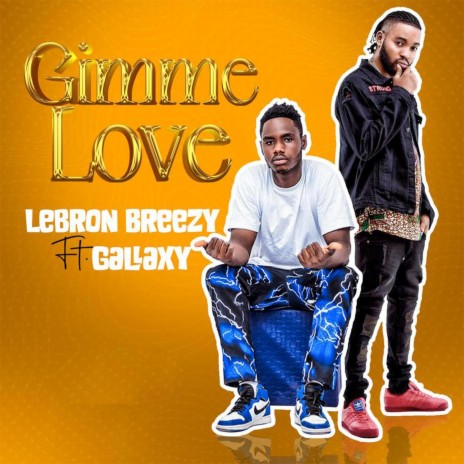 Gimme Love (feat. Gallaxy) | Boomplay Music