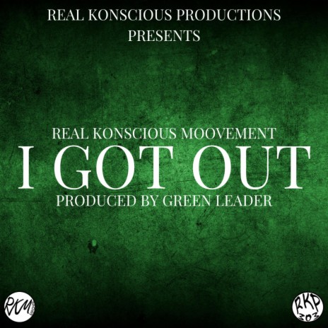 I GOT OUT ft. Green Leader | Boomplay Music