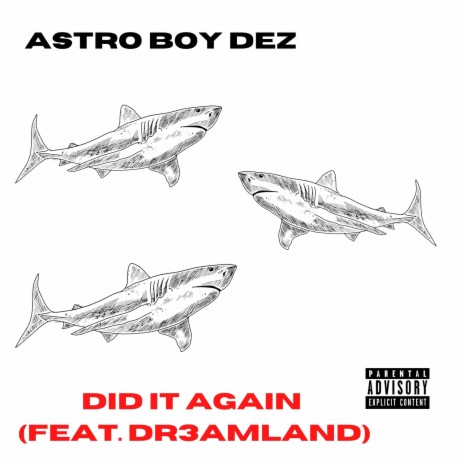 DID IT AGAIN! ft. DR3AMLAND | Boomplay Music