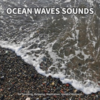 #001 Ocean Waves Sounds for Sleeping, Relaxing, Meditation, Holistic Wellness