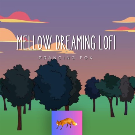 Mellow Dreaming Lofi | Boomplay Music