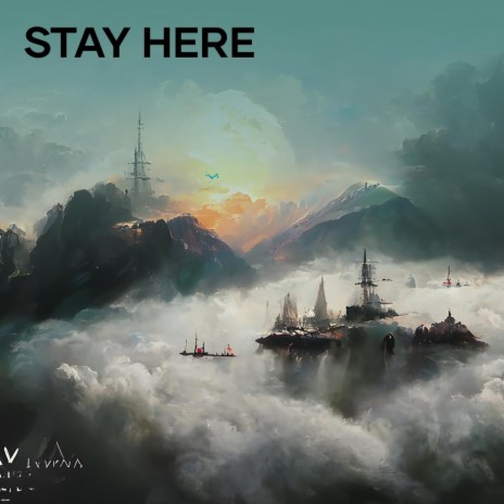 Stay Here | Boomplay Music