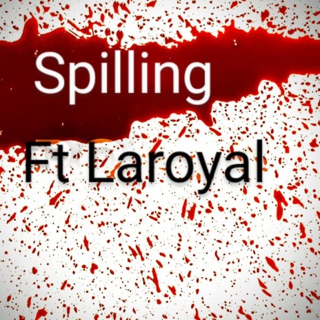 Spilling (Radio Edit) ft. Laroyal3 | Boomplay Music