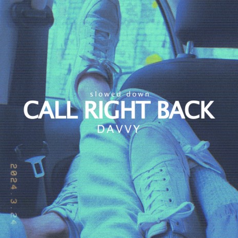 Call Right Back (slowed down) | Boomplay Music