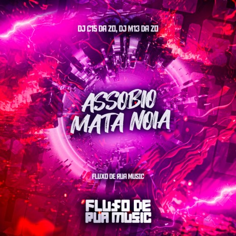 Assobio Mata Noia ft. DJ M13 DA ZO | Boomplay Music